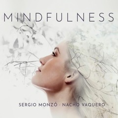 Mindfulness - Sergio Monzó & Nacho Vaquero-