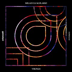 Milad E & Scolario - Vikings [OUT NOW]