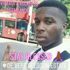 Vicardi X Reckless Demeanor - Stay Blessed (De Vere) (EXCLUSIVE)