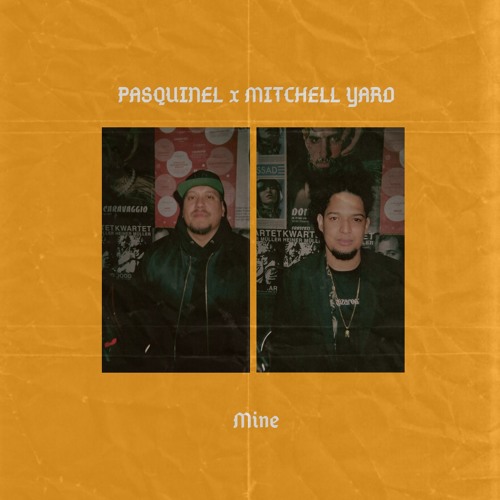 Mitchell Yard x Pasquinel - Mine