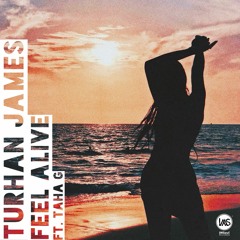 Turhan James - Feel Alive (feat. Taha G)
