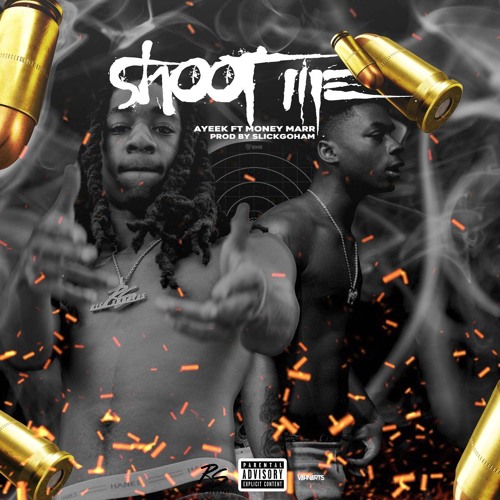 Ayeek Ft. MoneyMarr - Shoot Me (Prod By @slickgoham)