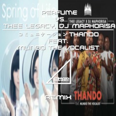 Perfume VS Thee Legacy, DJ Maphorisa - コミュニケーション Thando feat. Mlindo The Vocalist