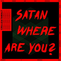 "SATAN WHERE ARE YOU?" EP by Crille & Tamalt
