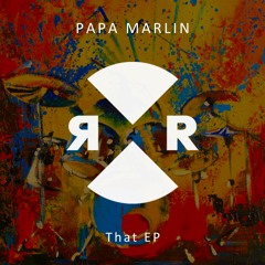 Papa Marlin & Max Freeze - That That That [RELIEF] [OUT NOW]
