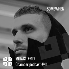 Monasterio Chamber Podcast #41 Somewhen