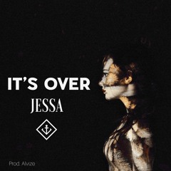Jessa - It's Over (Prod. Alvize)