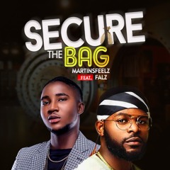 MartinsFeelz Ft Falz -Secure The Bag