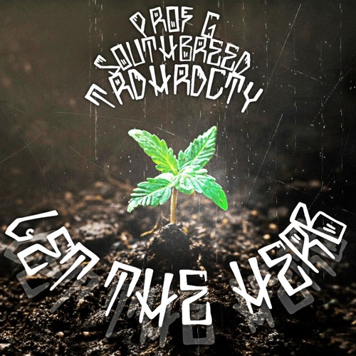 Let The Herb - Third Heard City x South Breed x Prof G