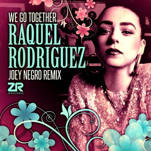 Raquel Rodriguez - We Go Together (Joey Negro Club Mix)