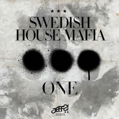 Swedish House Mafia - One (JEFF! Remix)