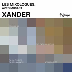 LES MIXOLOGUES. #53 w/ Xander