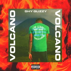 Shy Glizzy - Volcano