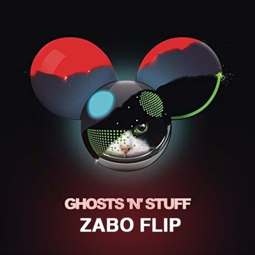 deadmau5 - Ghosts 'n' Stuff (ZABO Flip)