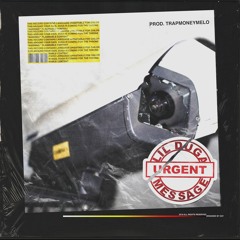 Urgent Message (Prod. TrapMoneyMelo)