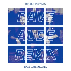 Bad Chemicals (Dave Audé Remix)