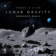 Vegas & 4i20 - Lunar Gravity (Sequence Remix)