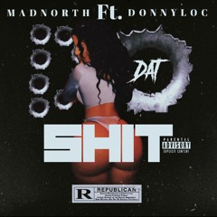 DO DAT SHIT FT. DONNYLOC (PROD. BY RON-RON & BRUCE24K)