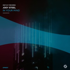 Joey Steel - In Your Mind (Original Mix)