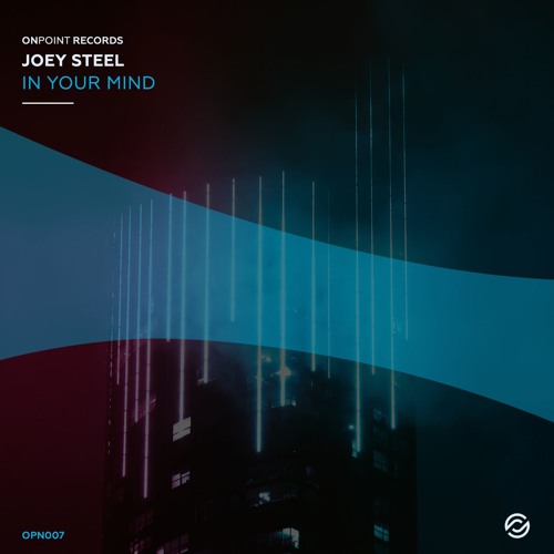 Joey Steel - In Your Mind (Original Mix)