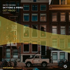 Skytone & MWRS - Get Madd