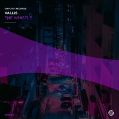 [OPN 02] Vallis - The Whistle