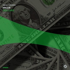 [OPN 03] Vallis - Dollars (Radio Edit)