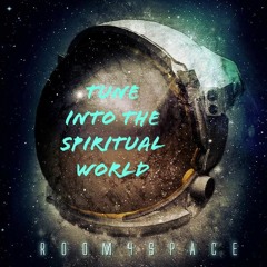 Tune Into The Spiritual World