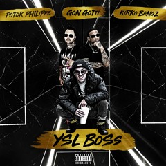 YSL BOSS ft Kirko Bangz & Gon Gotti