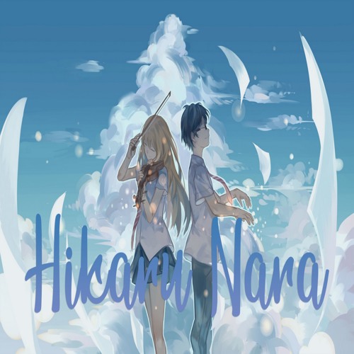 Stream Hikaru Nara 光るなら By Goose House 四月は君の嘘 Shigatsu Wa Kimi No Uso Opening Nao Cover By Nao Listen Online For Free On Soundcloud Stream Hikaru Nara 光るなら By Goose House 四月は君の嘘 Shigatsu Wa Kimi No Uso Opening Nao Cover By Nao Listen Online For Free On Soundcloud