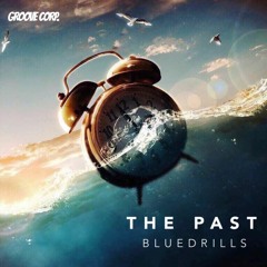 Bluedrills - The Past (Free Download)