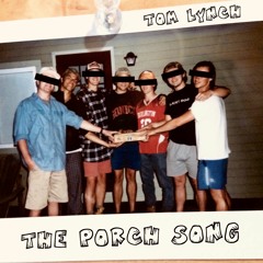 The Porch Song