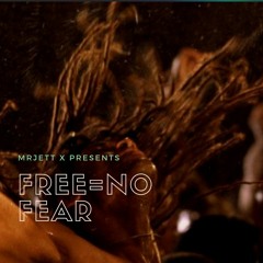 FREE=NO FEAR