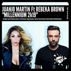 Juanjo Martin Feat. Rebeka Brown - Millennium 2k19 (Thomas Solvert, Hugo Sanchez Remix)