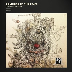 Premiere: Oliver Osborne - Soldiers Of The Dawn [Soul De Anima]