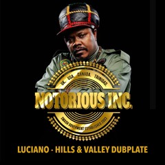 Luciano - Hills and Valley (Notorious Inc)
