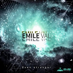 02 - Emile Val - Even Stranger