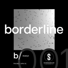 Fabiano Feijó - Boderline #001 At Saturo Sounds (March 2019)