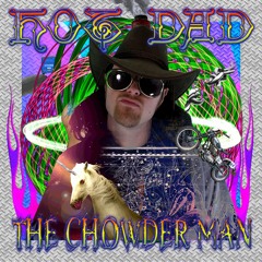 I Am The Chowder Man