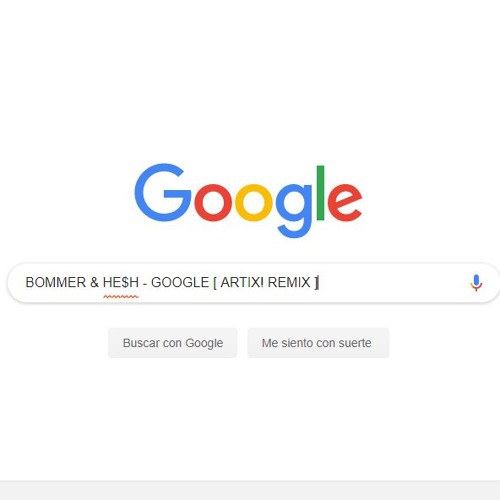 BOMMER & HE$H - GOOGLE [ ARTIX! REMIX ]