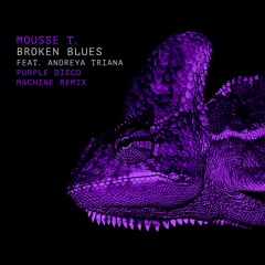 Mousse T. feat. Andreya Triana - Broken Blues (Purple Disco Machine Remix)