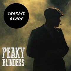 Peaky Blinders theme song - Charlie Blain remix