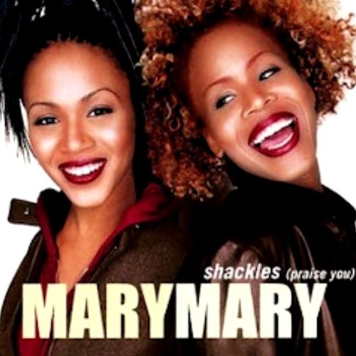 MARY MARY (Praise You ) - Shackles - Dj Adilson Calderone's Review Club Remix