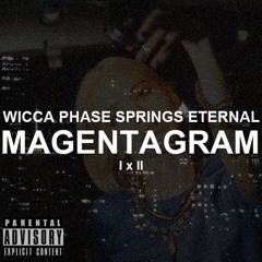 Wicca Phase Springs Eternal - Magentagram