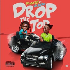 Lil Gotit - "Drop The Top" Ft. Lil Keed (It's Crazy But It's True)
