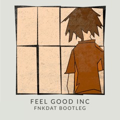 Feel Good Inc. (FnkDAT! Remix)