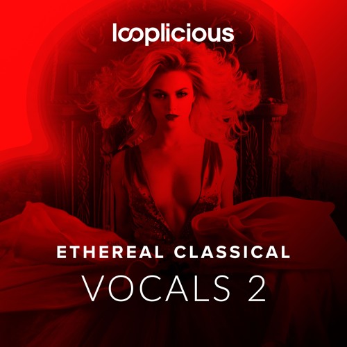 Looplicious - Ethereal Classical Vocals 2