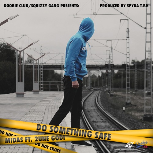 Do Something Safe (Clean) f/ 2une Godi