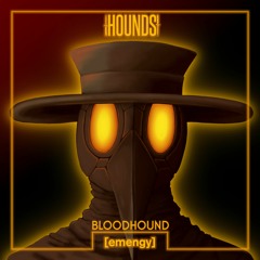 BLOODHOUND [emengy]