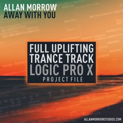 Allan Morrow - Away With You [Full Uplifting Trance Track Logic Pro X Project]